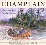Champlain -- Peacemaker and Explorer